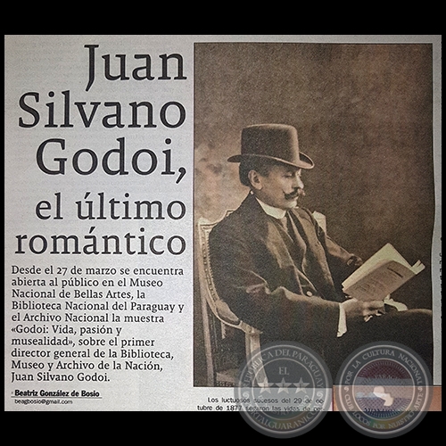 JUAN SILVANO GODOI, EL ÚLTIMO ROMÁNTICO - Por BEATRIZ GONZÁLEZ DE BOSIO - Domingo, 08 de Abril de 2018